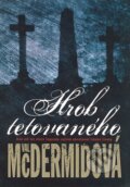 Kniha: Hrob tetovaného (Val McDermidová). BB/art, 2007 Kniha: Hrob tetovaného (Val McDermidová). BB/art, 2007