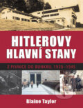 Kniha: Hitlerovy hlavní stany (Blaine Taylor). Columbus, 2008 Kniha: Hitlerovy hlavní stany (Blaine Taylor). Columbus, 2008
