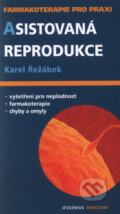 Kniha: Asistovaná reprodukce (Karel Řežábek). Maxdorf, 2008 Kniha: Asistovaná reprodukce (Karel Řežábek). Maxdorf, 2008