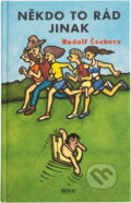 Kniha: Někdo to rád jinak (Rudolf Čechura). Camis, 2004 Kniha: Někdo to rád jinak (Rudolf Čechura). Camis, 2004