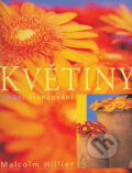 Kniha: Květiny (Malcolm Hillier). Slovart CZ, 2002 Kniha: Květiny (Malcolm Hillier). Slovart CZ, 2002
