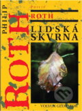 Kniha: Lidská skvrna (Philip Roth). Volvox Globator, 2005 Kniha: Lidská skvrna (Philip Roth). Volvox Globator, 2005