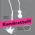Kniha: Kundrattoff (Martin Andrey). Nakladatelství Jalna, 2008 Kniha: Kundrattoff (Martin Andrey). Nakladatelství Jalna, 2008