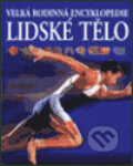 Kniha: Lidské tělo - velká rodinná encyklopedie (Richard Walker). Slovart, 2003 Kniha: Lidské tělo - velká rodinná encyklopedie (Richard Walker). Slovart, 2003