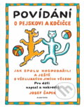 Kniha: Povídání o pejskovi a kočičce (Josef Čapek a Josef Čapek; Josef Čapek). Albatros SK, 2005 Kniha: Povídání o pejskovi a kočičce (Josef Čapek a Josef Čapek; Josef Čapek). Albatros SK, 2005