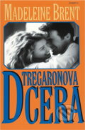 Kniha: Tregaronova dcera (brož.) (Madeleine Brent). Kniha: Tregaronova dcera (brož.) (Madeleine Brent).