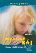 Kniha: Mrazivý ráj (Jana Frey). Kniha: Mrazivý ráj (Jana Frey).