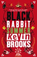 Kniha: Black Rabbit Summer (Kevin Brooks). Penguin Books, 2008 Kniha: Black Rabbit Summer (Kevin Brooks). Penguin Books, 2008