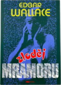 Kniha: Zloděj mramoru (Edgar Wallace a Edgar Wallace; Pavel Andrýsek). , 1996 Kniha: Zloděj mramoru (Edgar Wallace a Edgar Wallace; Pavel Andrýsek). , 1996