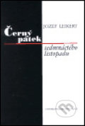 Kniha: Černý pátek sedmnáctého listopadu (Jozef Leikert). Univerzita Karlova v Praze, 2001 Kniha: Černý pátek sedmnáctého listopadu (Jozef Leikert). Univerzita Karlova v Praze, 2001