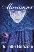 Kniha: Marianna (Juliette Benzoni). Alpress, 1995 Kniha: Marianna (Juliette Benzoni). Alpress, 1995