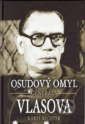 Kniha: Osudový omyl generála Vlasova (Karel Richter). Rodiče, s.r.o., 2002 Kniha: Osudový omyl generála Vlasova (Karel Richter). Rodiče, s.r.o., 2002