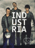 Kniha: Industria (Petr Nedoma a Václav Jirásek). Kant, 2006 Kniha: Industria (Petr Nedoma a Václav Jirásek). Kant, 2006