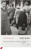 Kniha: Zabít draka (Táňa Nálepková a Nálepková Táňa). , 2002 Kniha: Zabít draka (Táňa Nálepková a Nálepková Táňa). , 2002