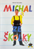 Kniha: Michal ze školky (Michal Nesvadba). , 2002 Kniha: Michal ze školky (Michal Nesvadba). , 2002