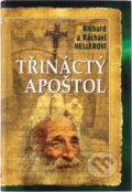 Kniha: Třináctý apoštol (Richard a Rachael Hellerovi). NOXI, 2008 Kniha: Třináctý apoštol (Richard a Rachael Hellerovi). NOXI, 2008