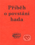 Kniha: Příběh o povstání hada (Bibliotheca gnostica). Bibliotheca gnostica, 1996 Kniha: Příběh o povstání hada (Bibliotheca gnostica). Bibliotheca gnostica, 1996