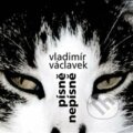 Hudobné CD: Vladimír Václavek: Písně nepísně (Indies Scope). Indies Scope, 2003 Hudobné CD: Vladimír Václavek: Písně nepísně (Indies Scope). Indies Scope, 2003