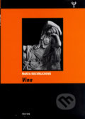Kniha: Vina (Marta Kocvrlichová). Triton, 2006 Kniha: Vina (Marta Kocvrlichová). Triton, 2006