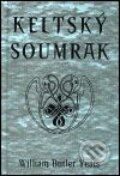 Kniha: Keltský soumrak (William Butler Yeats). , 1996 Kniha: Keltský soumrak (William Butler Yeats). , 1996