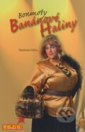 Kniha: Bonmoty Banánové Haliny (Halina Banánová). Repronis, 2008 Kniha: Bonmoty Banánové Haliny (Halina Banánová). Repronis, 2008