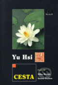 Kniha: Cesta (Yu Hsi). MilaniuM, 2008 Kniha: Cesta (Yu Hsi). MilaniuM, 2008