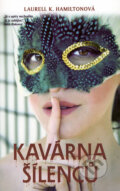 Kniha: Kavárna šílenců (Laurell K. Hamiltonová). Triton, 2008 Kniha: Kavárna šílenců (Laurell K. Hamiltonová). Triton, 2008