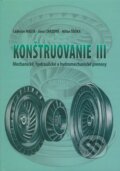 Kniha: Konštruovanie III (Jana Chrzová, Ladislav Málik a Milan Šoška). Žilinská univerzita, 2007 Kniha: Konštruovanie III (Jana Chrzová, Ladislav Málik a Milan Šoška). Žilinská univerzita, 2007