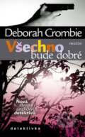 Kniha: Všechno bude dobré (Deborah Crombie). Motto, 2008 Kniha: Všechno bude dobré (Deborah Crombie). Motto, 2008