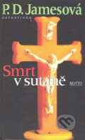Kniha: Smrt v sutaně (P.D. James). Motto, 2008 Kniha: Smrt v sutaně (P.D. James). Motto, 2008