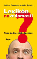 Kniha: Lexikón nevedomosti (Aleks Scholz a Kathrin Passigová), 2008 Kniha: Lexikón nevedomosti (Aleks Scholz a Kathrin Passigová), 2008