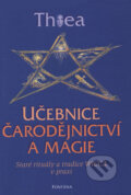 Kniha: Učebnice čarodějnictví a magie (Thea). Fontána, 2008 Kniha: Učebnice čarodějnictví a magie (Thea). Fontána, 2008