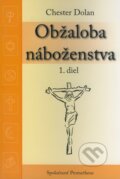 Kniha: Obžaloba náboženstva 1 (Chester Dolan). Spoločnosť Prometheus, 2006 Kniha: Obžaloba náboženstva 1 (Chester Dolan). Spoločnosť Prometheus, 2006