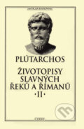 Kniha: Životopisy slavných Řeků a Římanů II. (Plútarchos), 2007 Kniha: Životopisy slavných Řeků a Římanů II. (Plútarchos), 2007