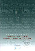 Kniha: Preklinická parodontologie (Radovan Slezák). Nucleus HK, 2007 Kniha: Preklinická parodontologie (Radovan Slezák). Nucleus HK, 2007