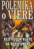 Kniha: Polemika o viere (Adam Roman). Eko-konzult, 2002 Kniha: Polemika o viere (Adam Roman). Eko-konzult, 2002