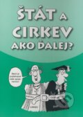 Kniha: Štát a cirkev - Ako ďalej? (Spoločnosť Prometheus). Spoločnosť Prometheus, 2006 Kniha: Štát a cirkev - Ako ďalej? (Spoločnosť Prometheus). Spoločnosť Prometheus, 2006