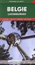 Kniha: Belgie, Lucembursko (Bořivoj Indra). freytag&berndt, 2007 Kniha: Belgie, Lucembursko (Bořivoj Indra). freytag&berndt, 2007