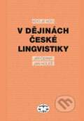 Kniha: Kdo je kdo v dějinách české lingvistiky (Jan Holeš a Jiří Černý). Libri, 2008 Kniha: Kdo je kdo v dějinách české lingvistiky (Jan Holeš a Jiří Černý). Libri, 2008