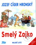 Kniha: Smelý Zajko (Jozef Cíger Hronský), 2008 Kniha: Smelý Zajko (Jozef Cíger Hronský), 2008