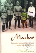 Kniha: Maskot (Mark Kurzem). Jota, 2008 Kniha: Maskot (Mark Kurzem). Jota, 2008