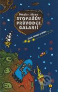 Stopařův průvodce Galaxií 3 - Douglas Adams, Argo, 2002