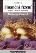 Kniha: Finanční řízení (David Irwing). Profess Consulting Kniha: Finanční řízení (David Irwing). Profess Consulting