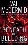 Kniha: Beneath the Bleeding (Val McDermid). HarperCollins, 2008 Kniha: Beneath the Bleeding (Val McDermid). HarperCollins, 2008