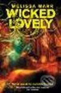 Kniha: Wicked Lovely (Melissa Marr). HarperCollins, 2008 Kniha: Wicked Lovely (Melissa Marr). HarperCollins, 2008