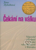 Kniha: Čekání na válku (Jana Hybášková). Rybka Publishers Kniha: Čekání na válku (Jana Hybášková). Rybka Publishers