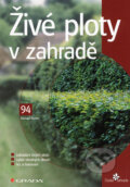 Kniha: Živé ploty v zahradě (Samuel Burian). Grada, 2008 Kniha: Živé ploty v zahradě (Samuel Burian). Grada, 2008