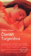 Kniha: Čtenáři Turgeněva (William Trevor). Barrister & Principal, 2003 Kniha: Čtenáři Turgeněva (William Trevor). Barrister & Principal, 2003