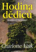 Kniha: Hodina dědiců (Charlotte Link). Fontána, 2008 Kniha: Hodina dědiců (Charlotte Link). Fontána, 2008