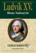 Kniha: Ludvík XV. (Georges Bordonove). Brána, 2006 Kniha: Ludvík XV. (Georges Bordonove). Brána, 2006